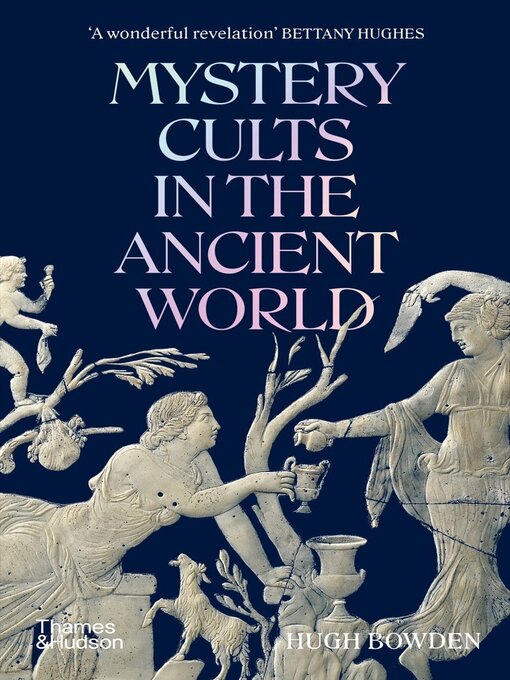 Title details for Mystery Cults in the Ancient World by Hugh Bowden - Wait list